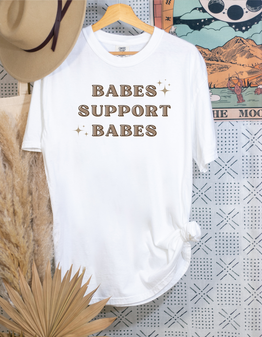 Babes Support Babes Tee